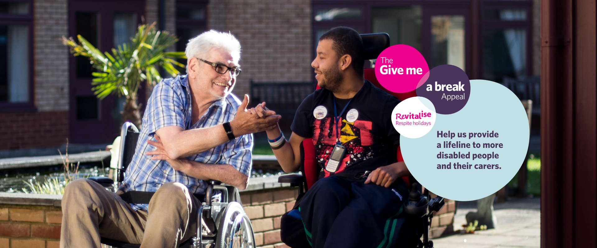 Two men in wheelchairs giving each other a high five with a graphic overlay reading The give me a break Appeal. Help us provide a lifeline to more disabled people and carers.
