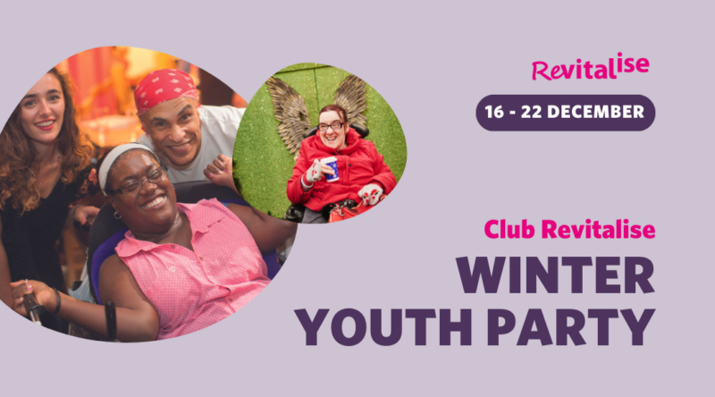 The graphic is pastel light purple in colour. The text on the graphic reads: Revitalise, 16 - 22 December, Club Revitalise Winter Youth Party. There are two bubble shaped-images on the right with images of guests enjoying their holidays at Revitalise.