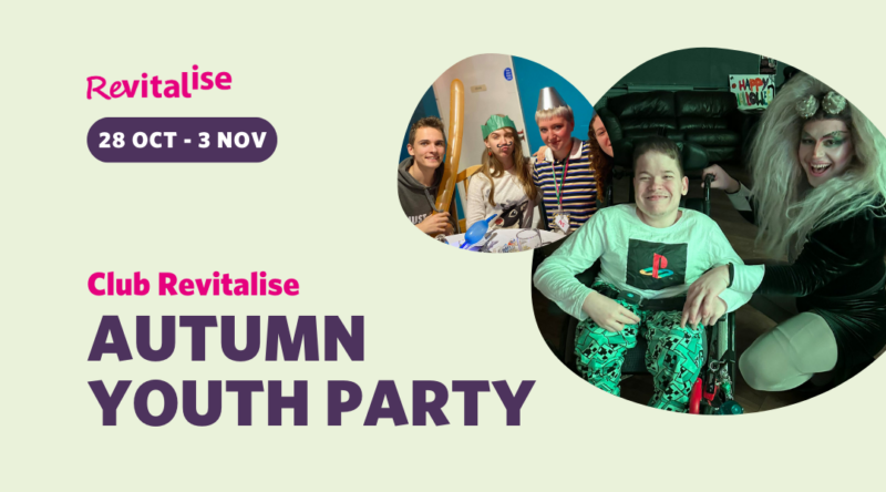 The graphic is pale yellow in colour. The text on the graphic reads: Revitalise, 28 Oct - 3 Nov, Club Revitalise Autumn Youth Party. There are two bubble shaped-images on the right with images of guests enjoying their holidays at Revitalise.